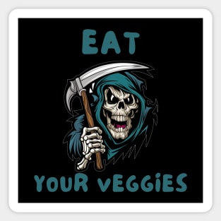 Eat your veggies Sticker